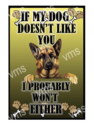 AN024 IF MY DOG GERMAN SHEPHERD METAL SIGN 8"X12"