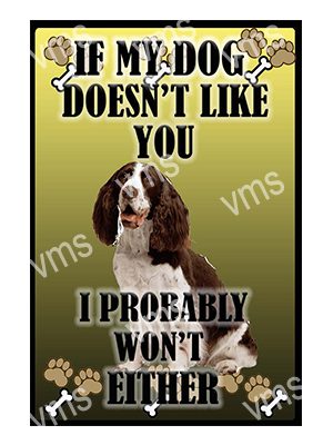 AN031 IF MY DOG DOESNT LIKE YOU COCKER SPANIEL METAL SIGN 8"X12"