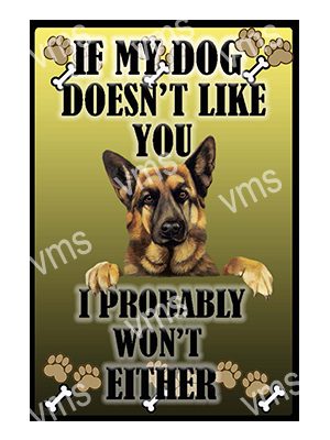 AN024 IF MY DOG GERMAN SHEPHERD METAL SIGN  8"X12"