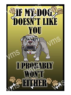 AN030 IF MY DOG BULLDOG METAL SIGN 8"X12"