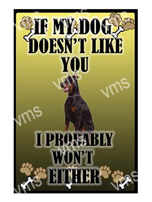 AN032 IF MY DOG DOBERMAN METAL SIGN 8"X12"