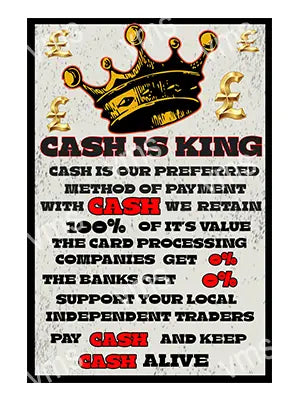 CASH001A CASH IS KING METAL SIGN 8"X12"