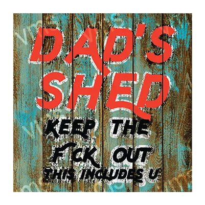 DAD007 - Dads Shed KTFO METAL SIGN 12"x12"