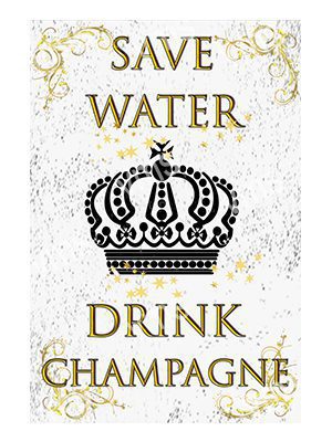 DNK026B DRINK CHAMPAGNE METAL SIGN  8"X12"