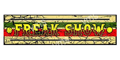 FAIR004 FREAK SHOW FAIRGROUND METAL SIGN 18"X4.5"