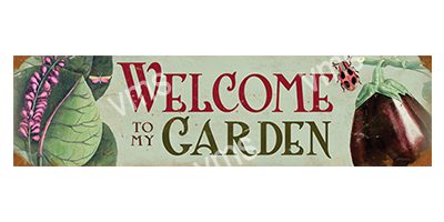 GARD004 WELCOME TO MY GARDEN VINTAGE METAL SIGN 4.5"X18"