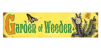 GARD005 GARDEN OF WEEDEN VINTAGE METAL SIGN 4.5"X18"