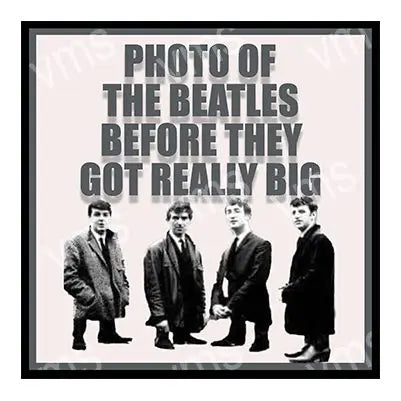 HHU0203 THE BEATLES BEFORE THEY GOT BIG FUNNY VINTAGE METAL SIGN 12"X12"