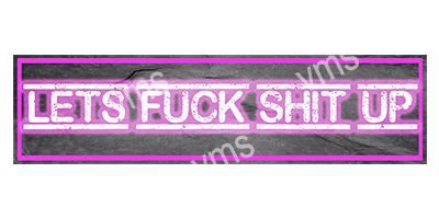 HHU0803 FUCK SHIT UP METAL SIGN 4.5X18