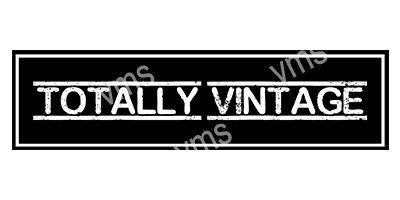HHU0825B TOTALLY VINTAGE METAL SIGN  18"X4.5"