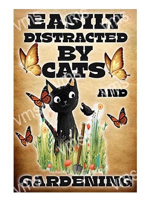 HHU132 CATS AND GARDENING FUNNY METAL SIGN  8"X12"