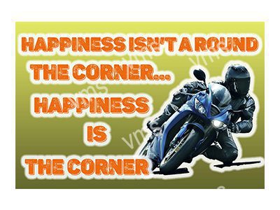 MBH0255 HAPPINESS ISN'T AROUND THE CORNER FUNNY METAL SIGN  18"X12"