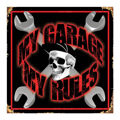 MYG004 - My Garage My Rules FUNNY METAL SIGN - 12"x12"