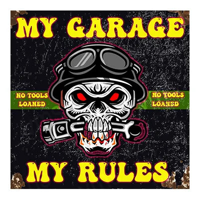 MYG004B MY GARAGE MY RULES  FUNNY METAL SIGN 12"X12"