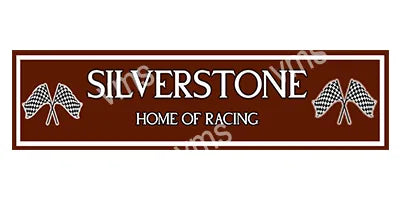 SILV001 SILVERSTONE RACE TRACK HOME OF RACING METAL SIGN 4.5X18