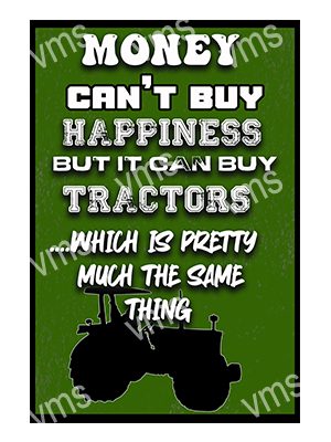 TRACT0100A MONEY CAN'T BUY TRACTOR FUNNY METAL SIGN  8"X12"